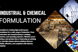be your chemist to formulate your industrial chemical, polymer, paint product