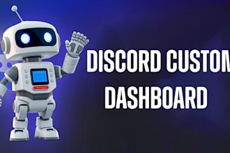 develop a custom discord bot dashboard for your server