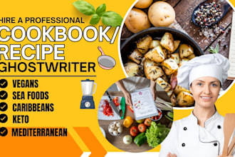 create, design and write professional and high quality cookbook, recipe book
