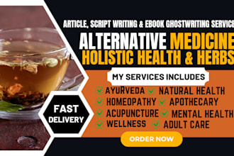write alternative medicine holistic health ayurveda herbal article and ebook