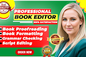 professionally proofread, edit and also format your book or manuscript