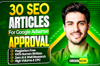 write 30 SEO friendly articles for quick google adsense approval