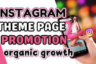 grow your instagram theme page to get monetize, promote instagram theme page