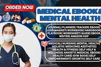 write medical ebook, health and fitness, nursing, mental health, herbal medicine