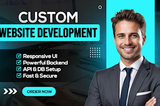do custom website development as full stack front end and backend web developer
