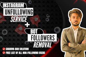unfollow instagram followings and remove bot followers manually