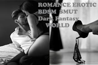 ghostwrite, edit, or rewrite romance erotic bdsm novel sci fi and fantasy story