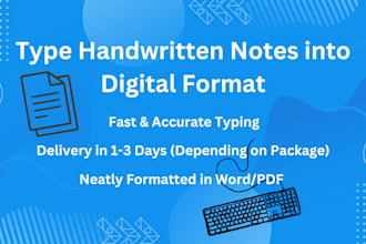 type your handwritten notes into a clean digital format