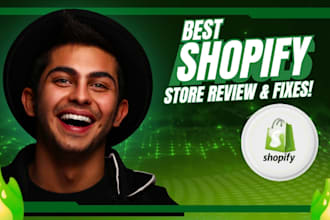 review your shopify store and make changes to your website