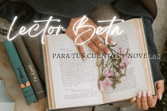 be your beta reading for your tales and novels