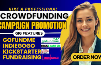 do crowdfunding promotion gofundme kickstarter indiegogo fundraising campaign
