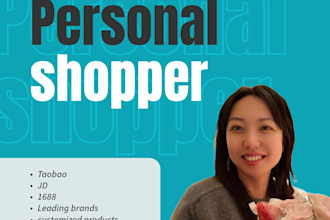 be your personal shopper in china