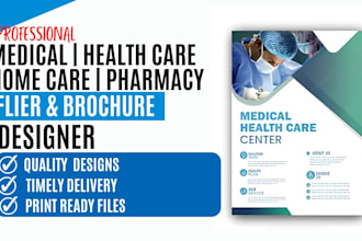design a professional medical, healthcare, or home care brochure and flyer