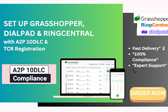 set up grasshopper, dialpad, and ringcentral with a2p 10dlc and tcr registration