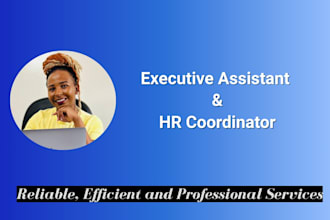 be your personal administrative virtual assistant, HR assistant