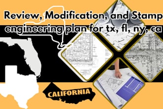review, modification, and stamp engineering plan for tx, fl, ny, ca