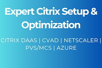 set up and optimise your citrix infrastructure