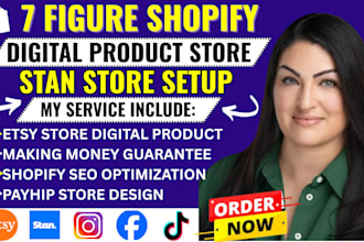 7 figure digital product store shopify digital store, etsy shop stan store setup