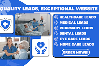 generate hot healthcare leads medical pharmacy leads dental leads eye care leads