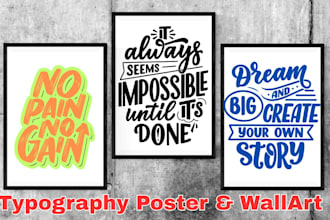 create typography posters and wall art for you