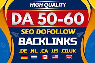 build high da 50 canada ca, german de, dutch nl, uk, us dofollow SEO backlinks