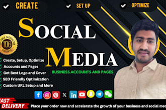 successfully create all social media accounts, set up pages, and optimize