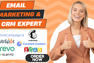 be your hubspot, zoho, klaviyo, drip campaign, constant contact, brevo expert