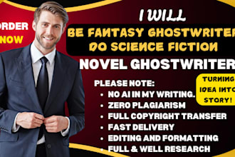 be fantasy ghostwriter, do science fiction ghostwriting, novel ghostwriter