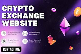 build crypto exchange website, integrate crypto payments, develop blockchain app