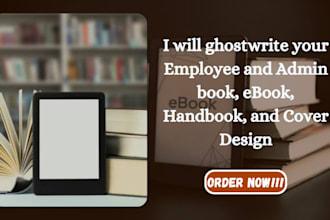 ghostwrite your employee and admin book, ebook, and handbook, and cover design