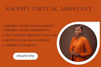be your shopify virtual assistant, store manager and marketer