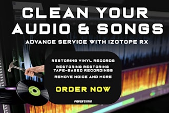 clean, repair, edit  restore vinyl records, songs, and audio