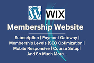 build you a membership website, subscription website using wordpress and wix
