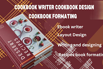 be your cookbook writer cookbook design cookbook formatting lay out design