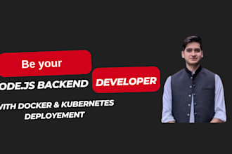 be your nodejs developer and deploy on kubernetes docker or aws eks