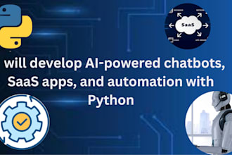 develop ai powered chatbot, saas apps, ai automation with python