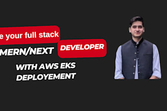 develop full stack mern or next js app and deploy on AWS eks, docker, kubernetes