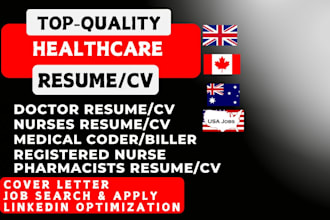 write resumes for healthcare professionals, doctors, nurses, medical coders CV