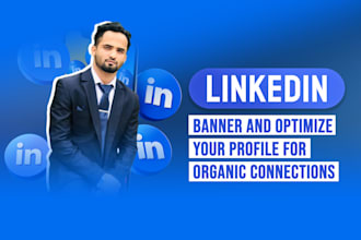 design a linkedin banner and optimize your profile for organic connections