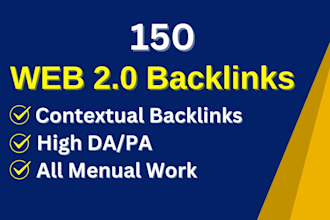 manually create 150 web 2 0 best quality backlinks for SEO ranking