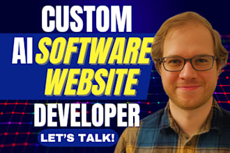 develop custom ai software, full stack web applications, PHP laravel websites
