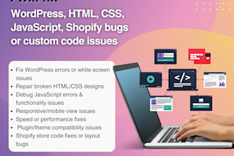 fix wordpress, HTML, CSS, javascript, shopify bugs or custom code issues