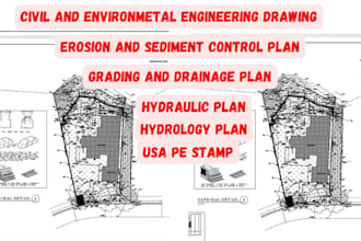 do hydraulic analysis, hydrology, drainage, sediment control and erosion plan