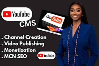 monetize and setup your youtube cms mcn creation seo, and management service