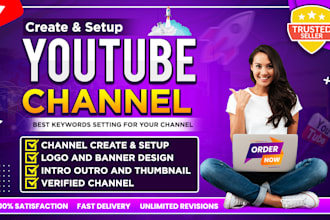 professionally channel create and setup, SEO and full optimization