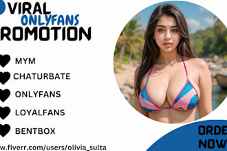 do onlyfans promotion, loyalfans, bentbox, chaturbate, mym page promotion
