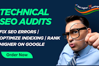 perform full technical audit, fix errors or optimize indexing for higher ranking