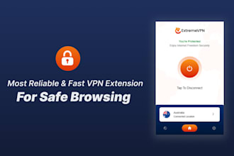 develop a secure fast VPN app, open vpn or chrome extension