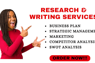 write business plan, strategic management, marketing, competitor n swot analysis