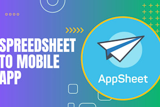 develop mobile and web apps using appsheet , convert and fix bugs